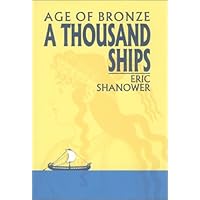 A Thousand Ships : Age of Bronze, Volume One A Thousand Ships : Age of Bronze, Volume One Hardcover Paperback