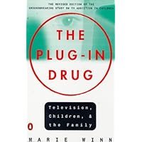 The Plug-In Drug/Television, Children, and the Family The Plug-In Drug/Television, Children, and the Family Paperback