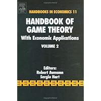 Handbook of Game Theory with Economic Applications (Volume 2) Handbook of Game Theory with Economic Applications (Volume 2) Hardcover Paperback