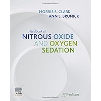 Handbook of Nitrous Oxide and Oxygen Sedation Handbook of Nitrous Oxide and Oxygen Sedation Paperback eTextbook