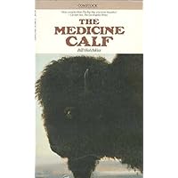 Medicine Calf Medicine Calf Paperback Hardcover