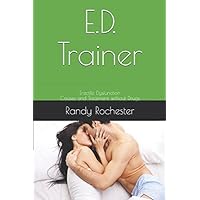 E.D. Trainer: Erectile Dysfunction Causes and Treatment without Drugs (Men's Health Trainer)