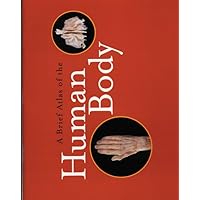 A Brief Atlas of the Human Body A Brief Atlas of the Human Body Paperback Spiral-bound Mass Market Paperback