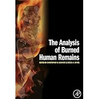 The Analysis of Burned Human Remains The Analysis of Burned Human Remains Kindle Hardcover Paperback