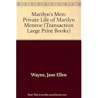 Marilyn's Men: The Private World of Marilyn Monroe (Transaction Large Print Books) Marilyn's Men: The Private World of Marilyn Monroe (Transaction Large Print Books) Hardcover Paperback Mass Market Paperback