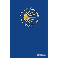 My Camino Diary for 12 Weeks: Light Pilgrim Journal for the Camino de Santiago (German Edition) My Camino Diary for 12 Weeks: Light Pilgrim Journal for the Camino de Santiago (German Edition) Paperback