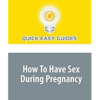 How To Have Sex During Pregnancy