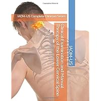 Clinical Examination and Manual Therapy of the Lower Cervical Spine: IAOM-US Complete Clinician Series