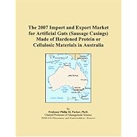 The 2007 Import and Export Market for Artificial Guts (Sausage Casings) Made of Hardened Protein or Cellulosic Materials in Australia