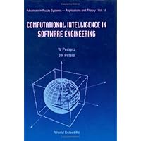 Computational Intelligence in Software Engineering (Advances in Fuzzy Systems, Applications and Theory , Vol 16) Computational Intelligence in Software Engineering (Advances in Fuzzy Systems, Applications and Theory , Vol 16) Hardcover