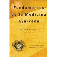 Fundamentos de la Medicina Ayurveda (Spanish Edition)