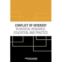 Conflict of Interest in Medical Research, Education, and Practice Conflict of Interest in Medical Research, Education, and Practice Hardcover Kindle