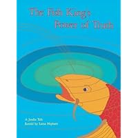 The Fish King's Power of Truth (Jataka Tales Series) The Fish King's Power of Truth (Jataka Tales Series) Hardcover Paperback