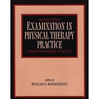 Examination in Physical Therapy Practice: Screening for Medical Disease Examination in Physical Therapy Practice: Screening for Medical Disease Hardcover