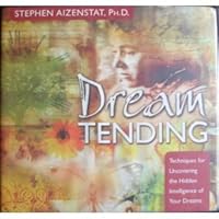 Dream Tending: Techniques for Uncovering the Hidden Intelligence of Your Dreams Dream Tending: Techniques for Uncovering the Hidden Intelligence of Your Dreams Audio, Cassette Audible Audiobook Audio CD
