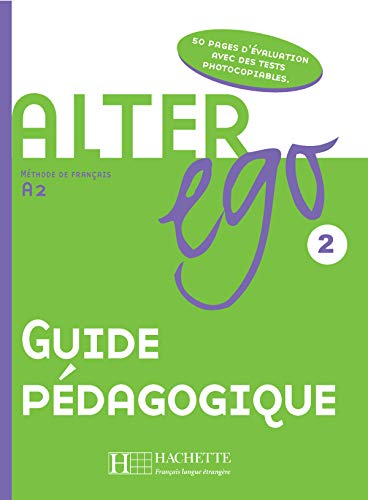 Alter Ego: Niveau 2 Guide Pedagogique (French Edition)