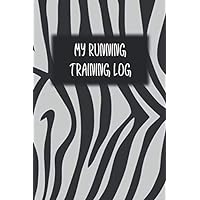 My Running Training Log: Black White Zebra Stripes Workout Journal, Running for Beginners Training Log, Runner's Journal, Race Schedule Guide, Shoe ... to 100 Miler Training Logbook, Runner's Gift