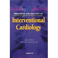 Principles and Practice of Interventional Cardiology Principles and Practice of Interventional Cardiology Paperback Mass Market Paperback