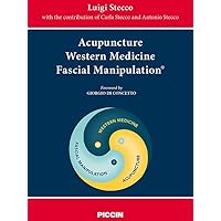 Acupuncture Western Medicine Fascial Manipulation ® Acupuncture Western Medicine Fascial Manipulation ® Paperback Kindle