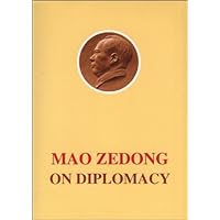 Mao Zedong on Diplomacy Mao Zedong on Diplomacy Paperback