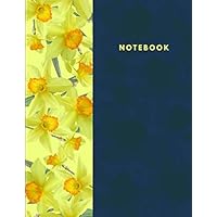 Notebook: Daffodil Notebook for Women Who Love Flowers - Beautiful, Stylish Notebook That Can Be Used as a Journal or Diary- Large 8.5