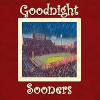Goodnight Sooners: Oklahoma Bedtime Story