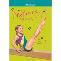 American Girl - McKenna, Ready to Fly! Paperback Book American Girl - McKenna, Ready to Fly! Paperback Book Paperback Kindle Hardcover