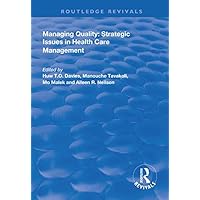 Managing Quality: Strategic Issues in Health Care Management (Routledge Revivals) Managing Quality: Strategic Issues in Health Care Management (Routledge Revivals) Kindle Hardcover Paperback