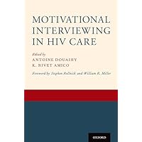 Motivational Interviewing in HIV Care Motivational Interviewing in HIV Care Paperback Kindle