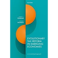 Evolutionary Tax Reform in Emerging Economies: an income-based approach Evolutionary Tax Reform in Emerging Economies: an income-based approach Hardcover