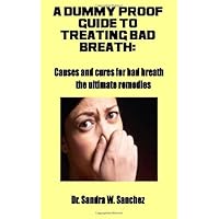A Dummy Proof Guide to Treating Bad Breath