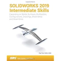 SOLIDWORKS 2019 Intermediate Skills