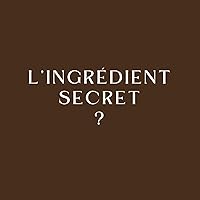 L'ingrédient Secret