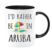 Id Rather Be In Aruba Coffee Mug - Funny Unique Gift Mugs for Man, Woman, Mom. Sarcastic Holiday Gifts for Any Occasion To Be Loved for Christmas, Fathers Mothers Day, Birthday, etc. (Black, 11oz)