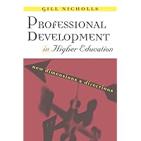 Professional Development in Higher Education: New Dimensions and Directions Professional Development in Higher Education: New Dimensions and Directions Kindle Hardcover Paperback