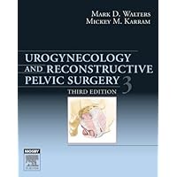 Urogynecology and Reconstructive Pelvic Surgery Urogynecology and Reconstructive Pelvic Surgery Kindle Hardcover