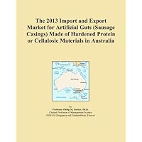 The 2013 Import and Export Market for Artificial Guts (Sausage Casings) Made of Hardened Protein or Cellulosic Materials in Australia