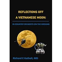 Reflections Off a Vietnamese Moon: In Country or Boots on the Ground