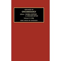 Some Aspects of Oncology (Volume 1) (Advances in Oncobiology, Volume 1) Some Aspects of Oncology (Volume 1) (Advances in Oncobiology, Volume 1) Hardcover
