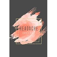 Headache Journal: Migraine Log, Pain Triggers, Record Symptoms, Track Headaches, Book Chronic Headache Diary