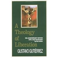 A Theology of Liberation: History, Politics, and Salvation (15th Anniversary Edition with New Introduction by Author) A Theology of Liberation: History, Politics, and Salvation (15th Anniversary Edition with New Introduction by Author) Paperback Kindle Hardcover