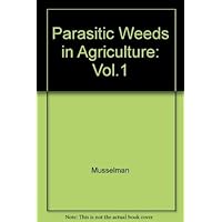Parasitic Weeds In Agriculture Parasitic Weeds In Agriculture Hardcover