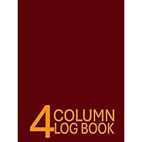 4 Column Log Book/ 4-Column Notebook: Four (4) Columns Customizable Multipurpose Logbook for Record Keeping | Large 8.25