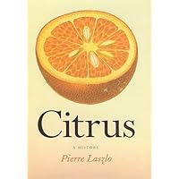Citrus: A History Citrus: A History Hardcover Paperback