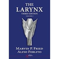 The Larynx: Volumes I and II The Larynx: Volumes I and II Hardcover