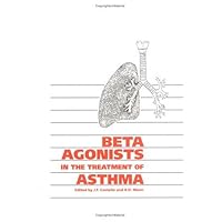 Beta Agonists in the Treatment of Asthma Beta Agonists in the Treatment of Asthma Hardcover