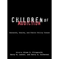 Children of Addiction (Garland Reference Library of Social Science Book 1486) Children of Addiction (Garland Reference Library of Social Science Book 1486) Kindle Hardcover Paperback