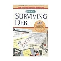 Guide to Surviving Debt (National Consumer Law Center) Guide to Surviving Debt (National Consumer Law Center) Paperback Mass Market Paperback