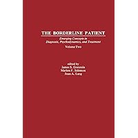 The Borderline Patient (Psychoanalytic Inquiry Book Series) The Borderline Patient (Psychoanalytic Inquiry Book Series) Paperback Kindle Hardcover