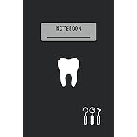 Dentist Notebook - Notebook for Dentists to Take Important Notes - for Dentist and Dental Student Gift Idea: 6 x 9 in. - 110 Pages